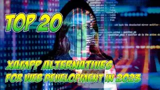 Top 20 Powerful XAMPP Alternatives for Web Development in 2023