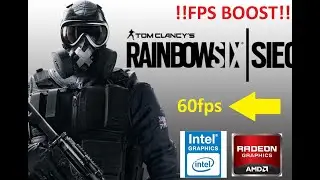 Rainbow six siege FPS optimisation for intel HD graphics and AMD