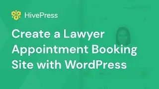 How to Create a Lawyer Appointment Booking Website Using WordPress?