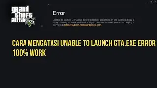 Cara Mengatasi Unable to Launch GTA 5.exe