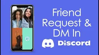 How To Add Friends On Discord | How to DM Someone On Discord App | Join Friends On Discord 2022