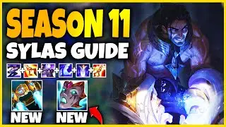 THE ULTIMATE SEASON 11 SYLAS GUIDE | IN DEPTH -League Of Legends