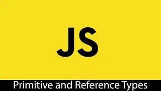 Javascript Primitive and Reference Types