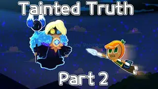 🍪🌏Cookie World Episode 4: Tainted Truth Part 2🌏🍪