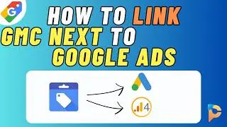 How to Link Google Merchant Center Next to Google Ads: A Simple Guide