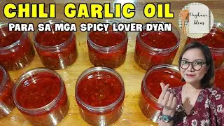 CHILI GARLIC OIL PAANO GUMAWA? MASARAP NA TIMPLA AT PWEDENG PANG NEGOSYO NA CHILI GARLIC OIL RECIPE