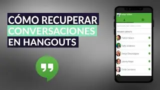 Cómo Puedo Recuperar Conversaciones Eliminadas en Hangouts