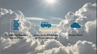Explorando la Potencia de Procesamiento en Oracle Cloud