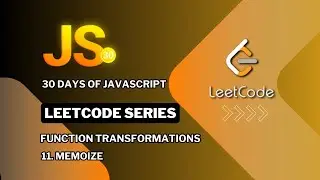 LeetCode 30 Days of JavaScript: Memoize