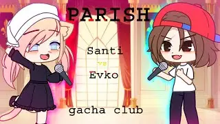 [ FNF Sarvente - Parish | Santi vs Evko | Sarvente's Mid-Fight Masses | Gacha club ]
