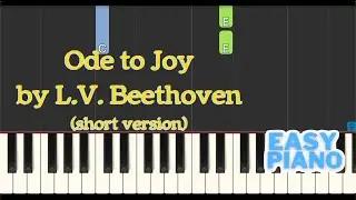 Ode to Joy Easy and Short Piano Tutorial