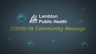 COVID-19 Community Message - Lambton Public Health