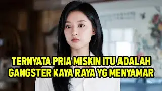 FULL KISAH GANGSTER KAYA RAYA NYAMAR JADI MISKIN DENGAN CEWEK INTROVERT - RANGKUM TUNTAS DRAMA KOREA