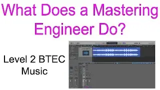 Mastering Engineer - What do they do? BTEC Music