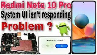 Redmi Note 10 Pro Max System UI isn't responding problem | System UI is not responsible problem