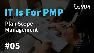 PMP Lecture 5 (Plan Scope Management)
