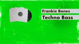 Frankie Bones - Techno Bass (Bonesbreaks Volume.16-2)