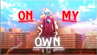 「 Izana - On My Own 🌟💥」 - 「AMV/EDIT -2k 」 || Kateki || Alight Motion 