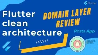 #6 Flutter Clean Architecture Course - Review on domain layer (entities, repositories, use cases)