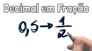COMO TRANSFORMAR DECIMAL EM FRAÇÃO IRREDUTÍVEL