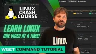 Linux Crash Course - The wget Command