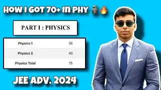 How I Got 75/120 in Physics 🔥 JEE ADVANCED 2024 🔥 Use this Strategy For Physics 🗿🔥