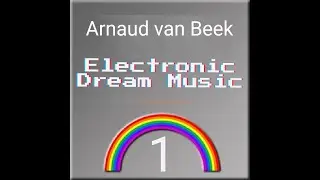Arnaud van Beek - Electronic Dream Music 1 (TFG Compilation)