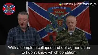 Girkin-Strelkov says civil war is possible in Russia, with millions of casualties and full collapse.