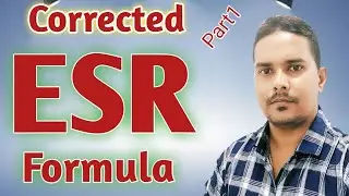 Corrected esr formula | How to calculate currected esr | Manual esr calculation formula