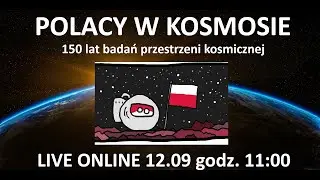 Polacy w kosmosie - 150 lat badań przestrzeni kosmicznej