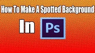 Masteratadobe Tutorial - How To Make A Spotted Background In Adobe Photoshop