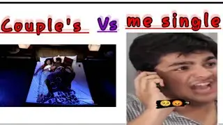 couple vs single funny status| couple memes videos| single boys memes status| @crazyman1860