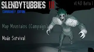 Slendytubbies 3 Community Edition 1.40 Beta 1 Map Mountains (Campaign) | Mode Survival