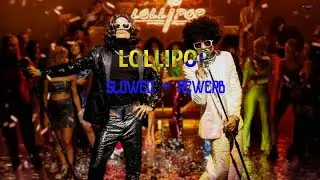 [Slowed Reverb] Элджей & MORGENSHTERN - LOLLIPOP (Slowed + Reverb)