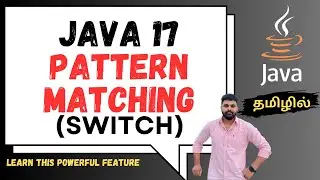 Master Java 17 Pattern Matching Explained in Tamil | Simplify Your Java Code