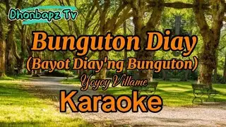 Bunguton Diay. Yoyoy Villame. Dhonbapz Karaoke