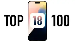 iOS 18 - TOP 100 Highlights