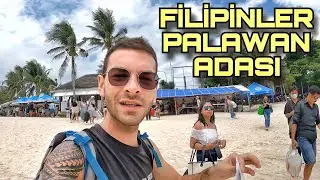 FİLİPİNLER'İN EN BAKİR YERİ PALAWAN ADASI!