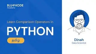 Learn Comparison Operators in Python (Tamil) | Python For Beginners | Bluekode Academy | #14