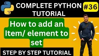 How To Add Set Items in Python || Add an item to a Python Set || How to add an element to a set