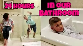 LAST to LEAVE the BATHROOM! 24 hours inside!