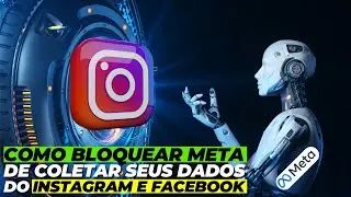 ✅ Como bloquear INSTAGRAM de coletar seus dados pra INTELIGÊNCIA ARTIFICIAL IA 2024