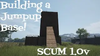 SCUM GAME Building a Jumpup Base! 
