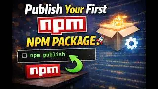 Create & Publish Your First NPM Package 🚀 | Step-by-Step Beginner Guide (2026)