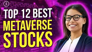 Top 12 Best Metaverse Stocks To Invest In Right Now