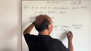 If A and B are events, such that P(A/B=P(B/A) then which one is correct? (A) ACB but A