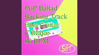 PoP Ballad Backing Track for Bass Guitar in C Major 80 BPM, Vol. 1