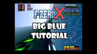F-Zero X Tutorial - Big Blue