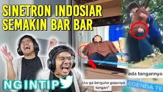SINETRON INDOSIAR MAKIN BAR BAR! HAHAHA! | Ngintip Twitter