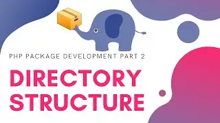 PHP Package Development Part 2 | Package Directory Structure | The Test Coder